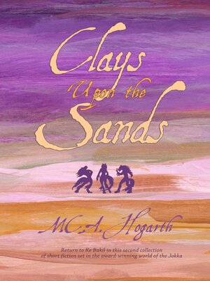 cover image of Clays Upon the Sands